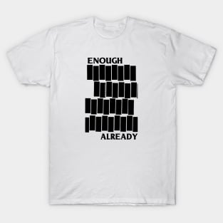 Bomb The Music Industry Enough Already T-Shirt